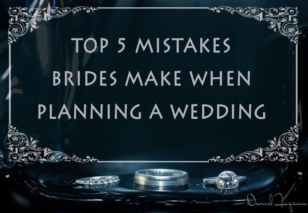 top 5 mistakes brides make